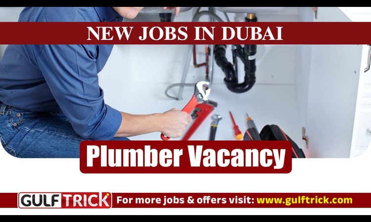 Technician – Plumber Job Vacancy in Dubai
